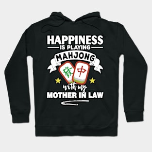 Happiness Is Playing Mahjong with my Mother in Law Hoodie